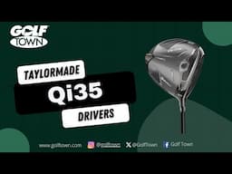 LEARN ABOUT THE NEW TAYLORMADE Qi35 | GOLF TOWN