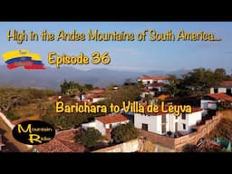 EP 36  -  Barichara to Villa de Levya