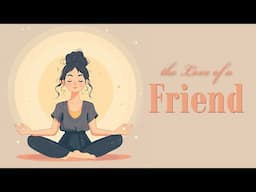 Receive the Love of a Friend (5 Minute Guided Meditation)