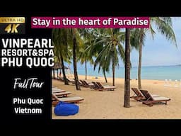 [4k] Vinpearl Resort & Spa Phu Quoc Vietnam tour 2025 | Vinpearl Phu Quoc | Best Resort in Phu Quoc