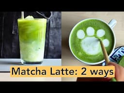 Easy Matcha Latte Recipe (Hot or Iced) at Home