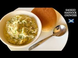 Scottish Smoked Haddock Chowder | Easy Creamy Fish Stew Recipe