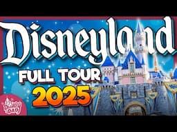 FULL Disneyland Tour 2025 | GUIDED Walkthrough of EVERY Land