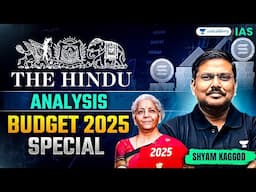 The Hindu Newspaper Analysis LIVE | 2nd February | Union Budget 2025 Special Session | Shyam Kaggod