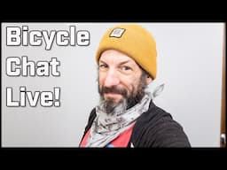 Bicycle Chat Live! Talking about Bikes!