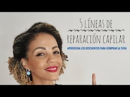 5 líneas productos que recomiendo para reparación capilar!