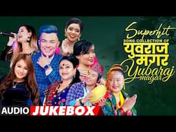 Superhit Songs of Yubaraj Magar • Devi• Shanti Shree • Melina • Tika • Tara • Non Stop Songs Jukebox