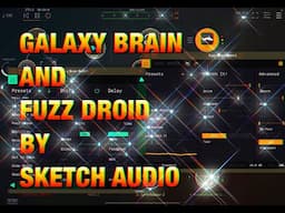 Galaxy Brain & Fuzz Droid Tutorial - AUM Session with SynthMaster 2 & Hammerhead - iOS