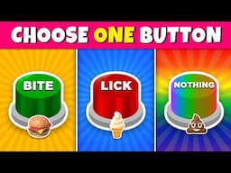 Choose One Button - BITE or LICK or NOTHING 🟢🟡🔴 Quiz Rainbow