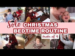 CHRISTMAS SOLO BEDTIME ROUTINE MOM OF 4