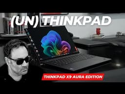 ThinkPad X9 (2025) REVIEW: The (Un)ThinkPad and It's AWESOME!