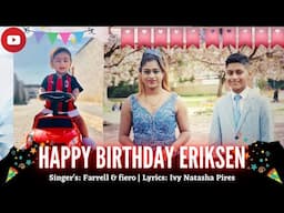 New konkani Birthday Song || Happy Birthday Eriksen || Farrell & Fiero Rodrigues