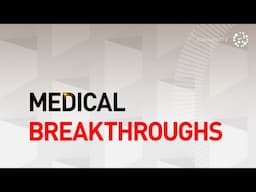 2020 Medical Breakthroughs of the Year