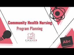 Community Health Nursing: Program Planning