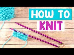 How To KNIT For The Absolute Beginner! SLOW TUTORIAL!