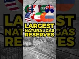 Discover the World's Biggest Natural Gas Reserves 🔍