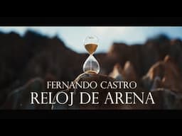 Fernando Castro - Reloj de arena (Videoclip Oficial)