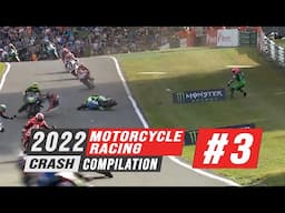 2022 Motorcycle Racing Crash Compilation #3