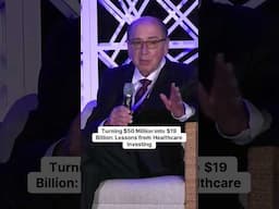 Turning $50 Million into $19 Billion: Lessons from Healthcare Investing