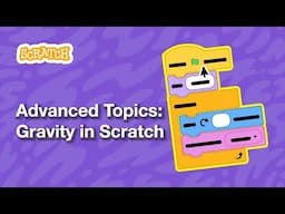 Advanced Topics: Gravity in Scratch | Tutorial