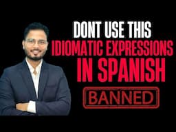 Spanish Idioms You Should Avoid in Formal Conversations | Language Tips