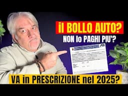 il BOLLO AUTO TI va in PRESCRIZIONE nel 2025? E NON lo PAGHI PIÙ? MA è VERO? o NO?