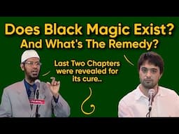 Black Magic And Its Remedy, Please Shed Some Light On This Topic, Asks Brother Mehdi | Dr Zakir Naik