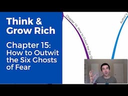 Think and Grow Rich, Chapter 15: How to Outwit the Six Ghosts of Fear