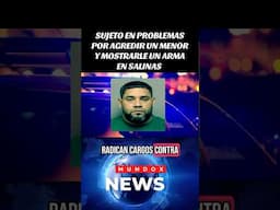 Arrestan sujeto por agredir  menor y mostrarle un arma