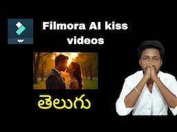 Filmora AI kiss videos telugu | Filmora kiss videos review telugu | Filmora subscription telugu