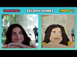 Drawing Selena Gomez - (Part 2)