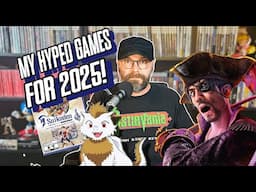 My Hyped Games For 2025