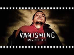 The Deadly Shadows of VANISHING ON 7TH STREET Explained