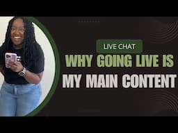 Why Live is My Main Form of Content Live Chat