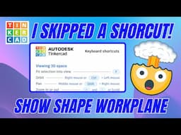 I Skipped this Tinkercad Shortcut! Show Shape WorkPlane in Minutes!