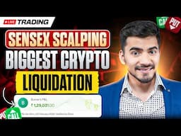 Live Trading: Sensex Scalping & Biggest Crypto Liquidation | High-Volatility Trades!