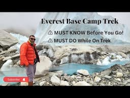 Everest Base Camp Trek: Everything You MUST Know Before You Go!