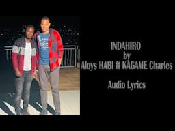 INDAHIRO -Aloys HABI ft KAGAME Charles  (Official Lyrics )  +250 78 7273 030