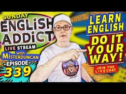 English Addict Ep 339 -🔴LIVE stream / Sunday 2nd FEBRUARY 2025 / Join the LIVE Chat & Learn English