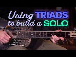 Using triads (chords) to construct a solo - Guitar Lesson - EP603