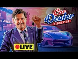 CAR DEALER SIMULATOR! - 🔴LIVE