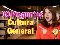 Desafío de CULTURA GENERAL: ¿Cuántas puedes acertar?