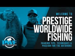 Welcome to Prestige Worldwide Fishing! (Bass Fishing Tips, Hunting, Boat DIY)