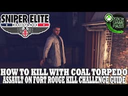 Sniper Elite Resistance | How to Use Coal Torpedo | Kill Challenge Guide