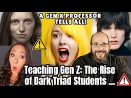 Gen Z Students: The Rise of Narcissism, Dark Triad & Cluster B Traits (A Gen X Professor SPEAKS OUT)