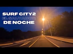 SURF CITY 2 | LA NUEVA CALLE DE NOCHE