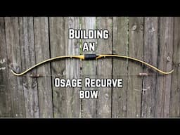 Building an Osage Recurve Timelapse