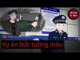 (Full) Vụ án bức tường máu | Thế Giới Kì Quái