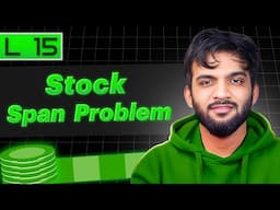 L15. Stock Span Problem | Stack and Queue Playlist