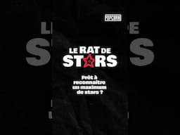 Reconnaître un max de stars ! (Le Rat de Stars)